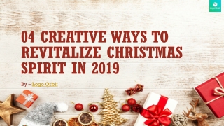 04 Creative Ways to Revitalize Christmas Spirit In 2019