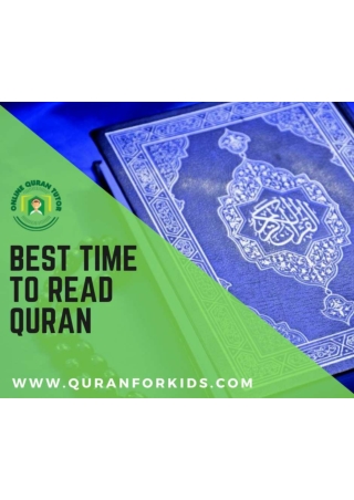 Best Time to Read or Recite The Holy Quran
