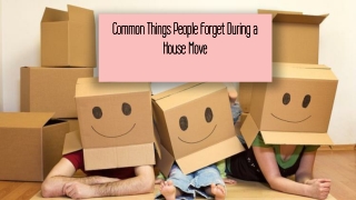Things Everyone Forgets To Do When Moving