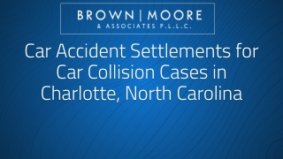 Car Accident Settlements for Car Collision Cases in Charlotte, North Carolina