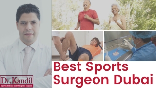 Best Sports Medicine Specialist Dubai -  Dr. Kandil, Sports Surgeon