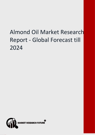 Almond Oil Market Size $1.2 Bn by 2024