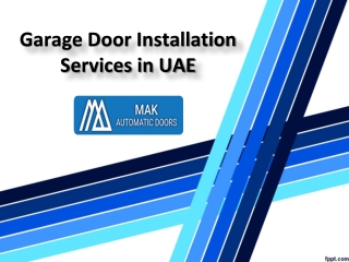 Garage Door Repairs UAE, Garage Door Installation in UAE  - MAK Automatic Doors