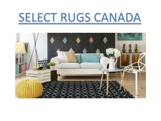 Online Designer Rugs and Carpets Store Canada | Select Rugs