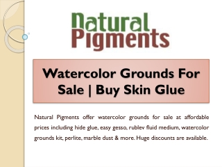 Watercolor Grounds For Sale | Buy Skin Glue | Natural Pigments