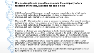 Chemisdrugstore is proud to announce the company offers research chemicals, available for sale online