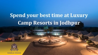 Spend your best time at Luxury Camp Resorts in Jodhpur