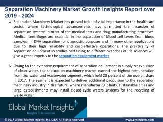 By 2024, Separation Machinery Market is Expected to Exhibit a Noticeable Growth