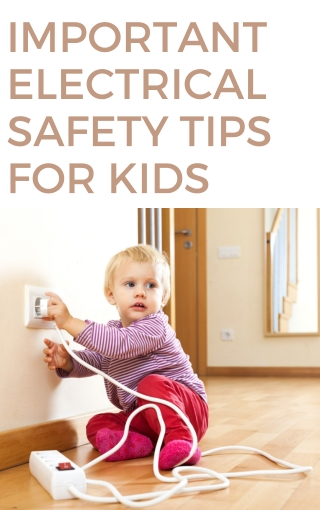 Important Electrical Safety Tips for Kids