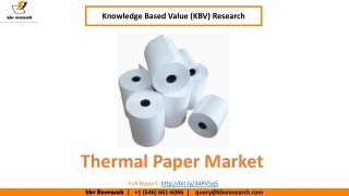 Thermal Paper Market Size- KBV Research