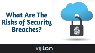 Security Breaches: Threats & Consequences