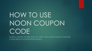 How To Use Noon Coupon Code