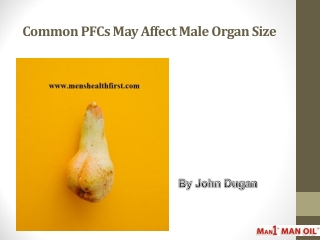 Common PFCs May Affect Male Organ Size