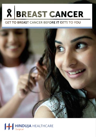 Breast Cancer: Get to breast cancer before it gets to you.