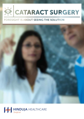 Cataract Surgery: Foresight is about seeing the solution.