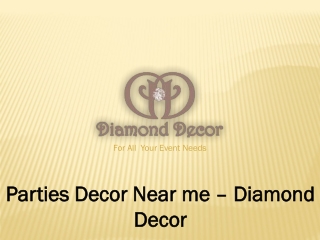 Parties Decor Near me - Diamond Decor
