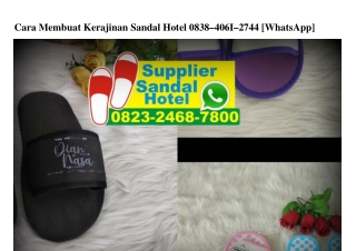 Cara Membuat Kerajinan Sandal Hotel Ö838 4Ö61 2744[wa]