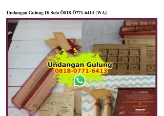 Undangan Gulung Di Solo O818~O771~6413[wa]