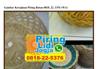 Gambar Kerajinan Piring Rotan 0818~22~5376[wa]