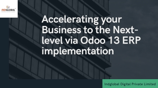 Accelerating your Business to the Next-level via Odoo 13 ERP implementation