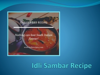 Idli Sambar Recipe – A Simple Step By Step Process For Easy Cooking