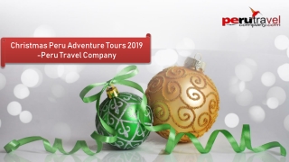 Christmas Peru Adventure Tours 2019 -Peru Travel Company