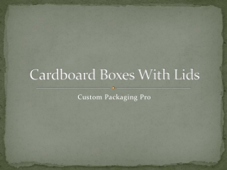 Cardboard Boxes with lids