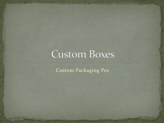 Custom Boxes