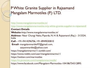 P White Granite Supplier in Rajsamand Mangalam Marmotiles (P.) LTD.