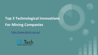 Top 3 Technological Innovations For Mining Companies