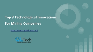 Top 3 Technological Innovations For Mining Companies