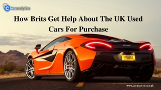 How Brits Get Help About UK Used Cars For Purchase?