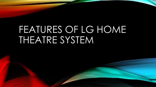 Features of LG Home Theatre System