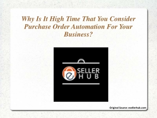 Why Is It High Time That You Consider Purchase Order Automation For Your Business?