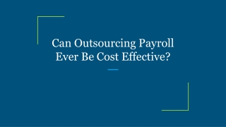 Can Outsourcing Payroll Ever Be Cost Effective?