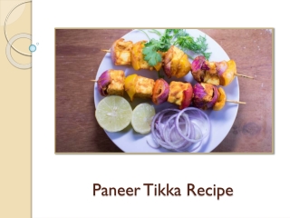 Why Paneer Tikka Recipe Is A Favourite Snack for Millennials