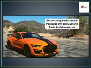 Get Amazing Performance Packages Of Ford Mustang Parts And Accessories