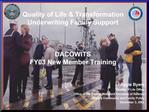 Quality of Life Transformation Underwriting Family Support DACOWITS FY03 New Member Training