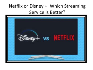 Netflix or Disney  : Which Streaming Service is Better?