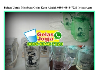 Bahan Untuk Membuat Gelas Kaca Adalah Ô896·6848·722Ô[wa]