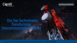 The top technologies transforming Telecommunications today