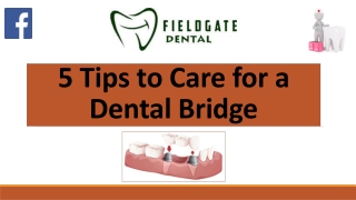 5 Tips to Care for a Dental Bridge