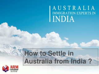 How to settle in Australia from India?