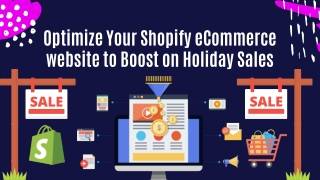 Top Proven Tips for Optimizing you Shopify E-Commerce Store for Holiday Sales