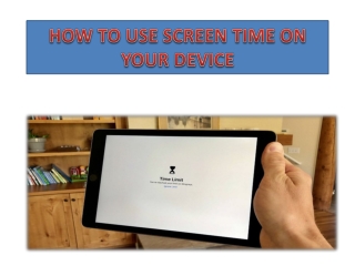 HOW TO USE SCREEN TIME ON YOUR DEVICE