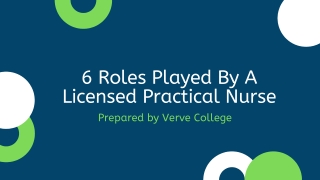 6 Roles Played By A Licensed Practical Nurse