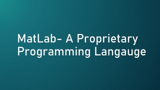 MatLab- A Proprietary Programming Language