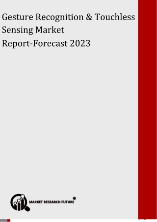 Gesture Recognition & Touchless Sensing Market Research Report- Global Forecast 2022