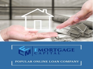 E Mortgage Capital Best online loan services