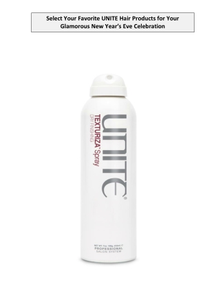 Select Your Favorite UNITE Hair Products for Your Glamorous New Year